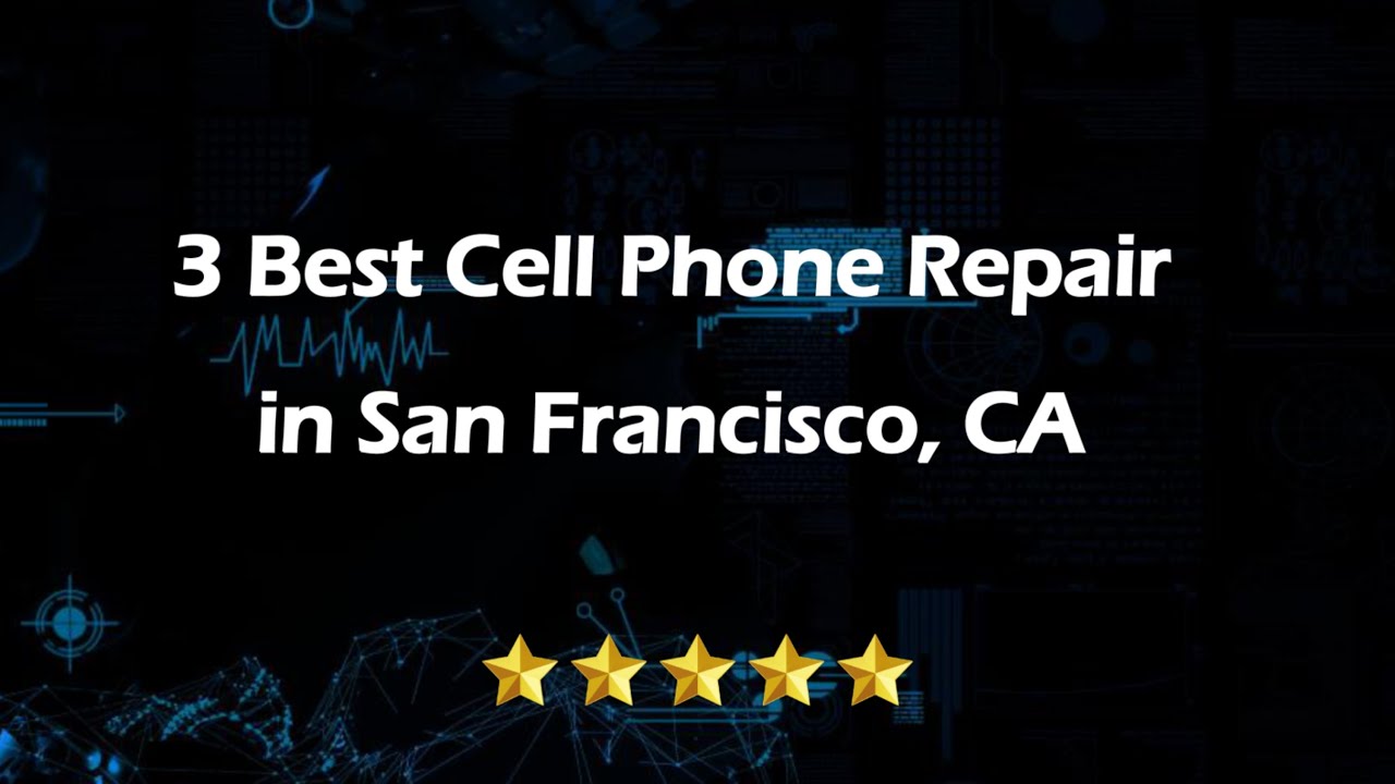 3 Best Cell Phone Repair in San Francisco, California 2024 | Mobile Phone Repair