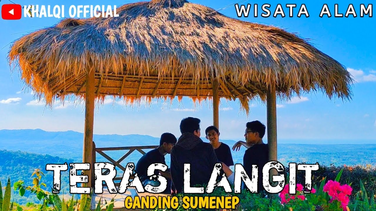 Teras Langit | Wisata Alam Ganding Sumenep Madura