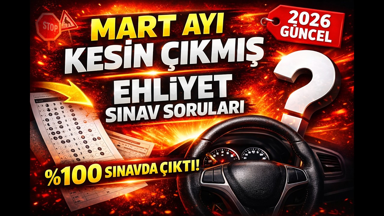 2026 MART AYI EHLİYET SINAV SORULARI ÇÖZÜMÜ %100 GARANTİ