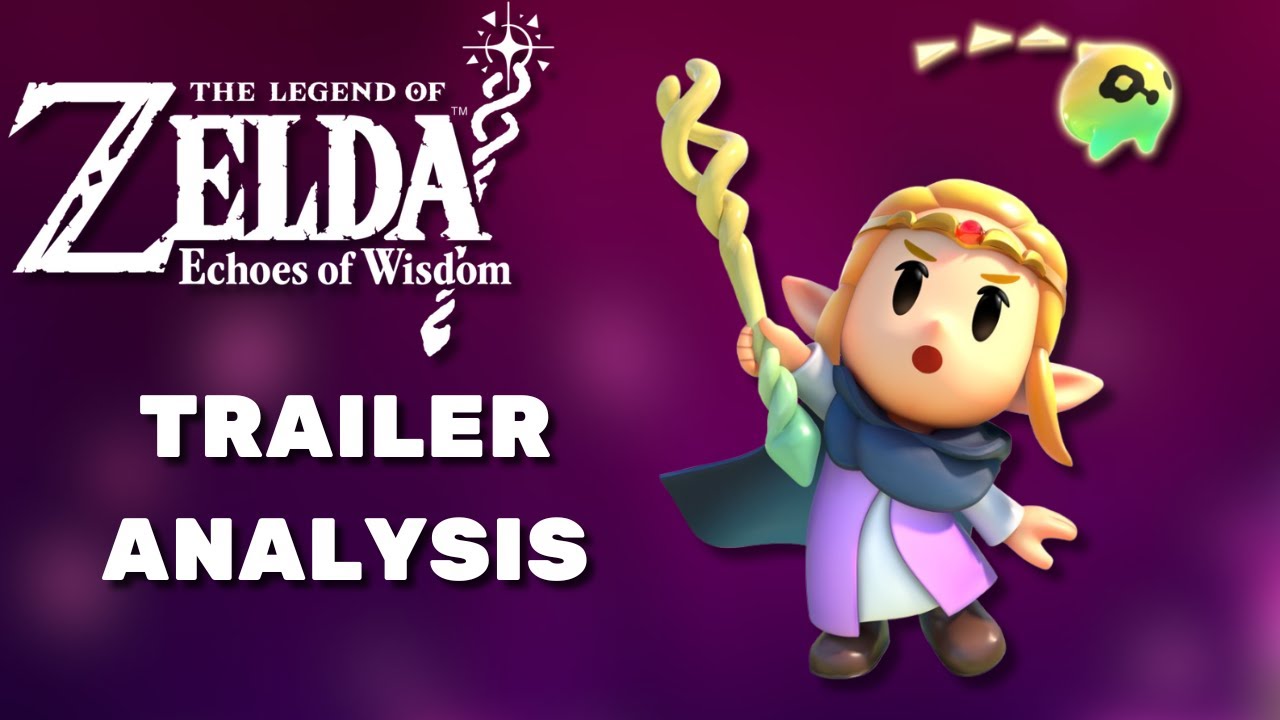 Echoes Of Wisdom Trailer #2 Analysis