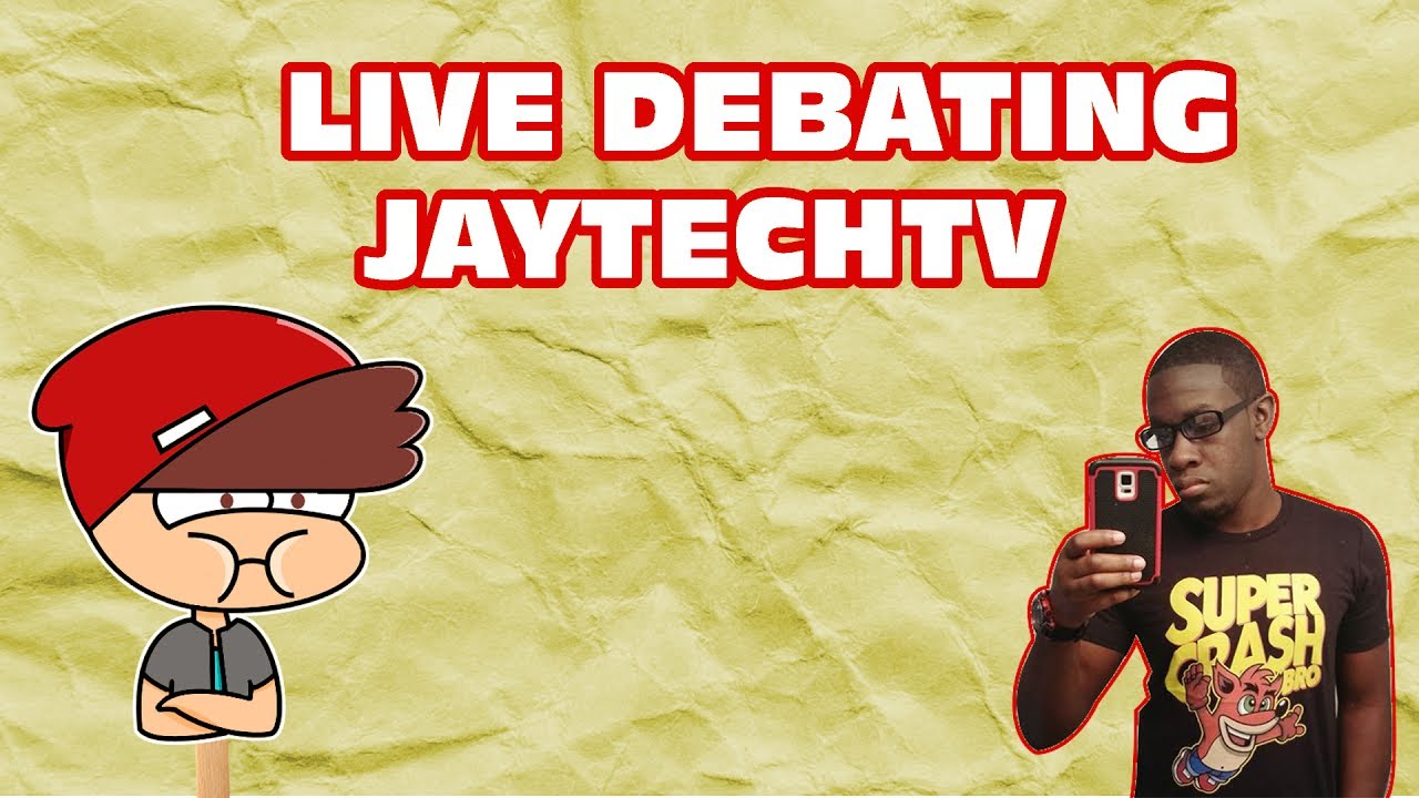 Debate with JayTechTV (WARNING CANCER)