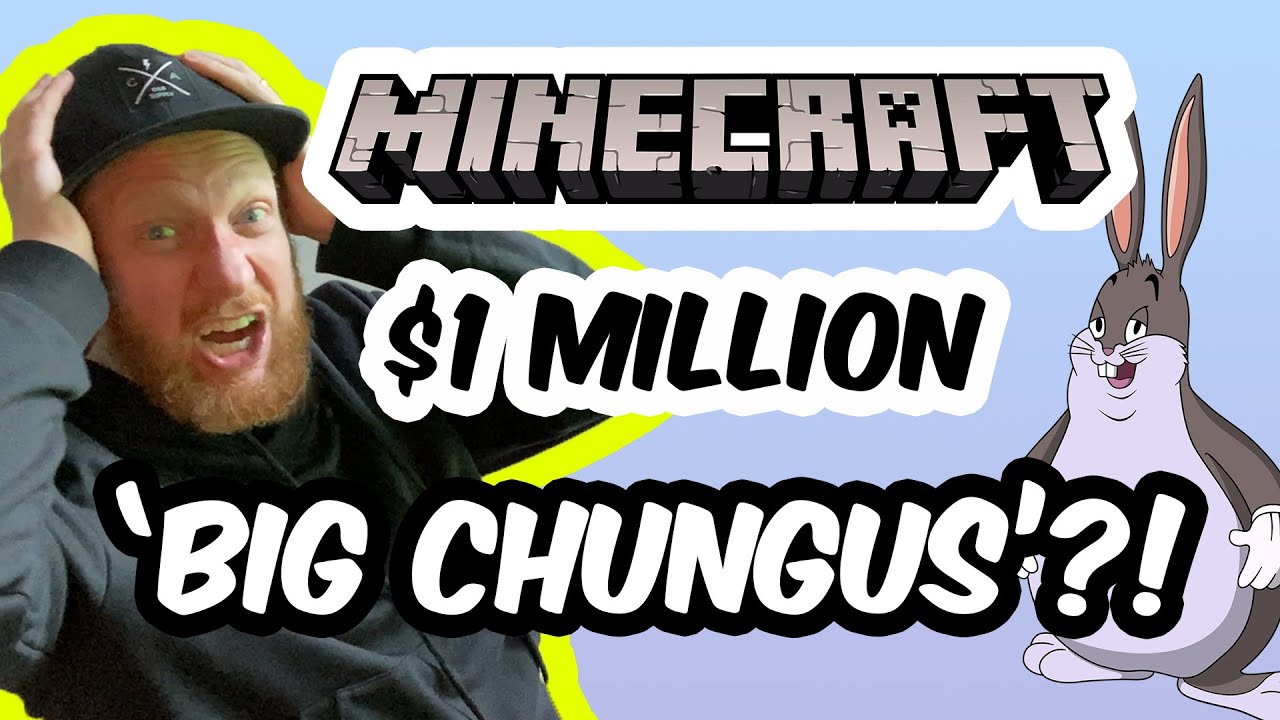 MINECRAFT «БОЛЬШОЙ ЧУНГУС» за 1 миллион долларов?!