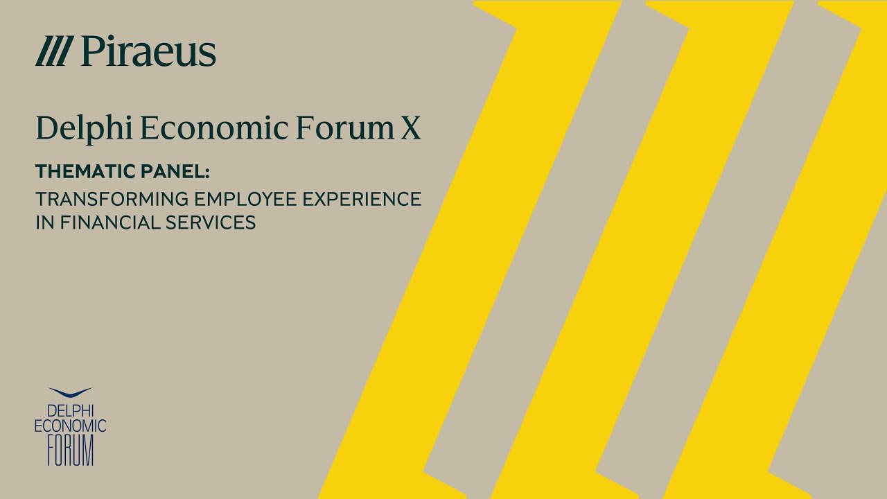 Transforming Employee Experience in Financial Services - Delphi Economic Forum X