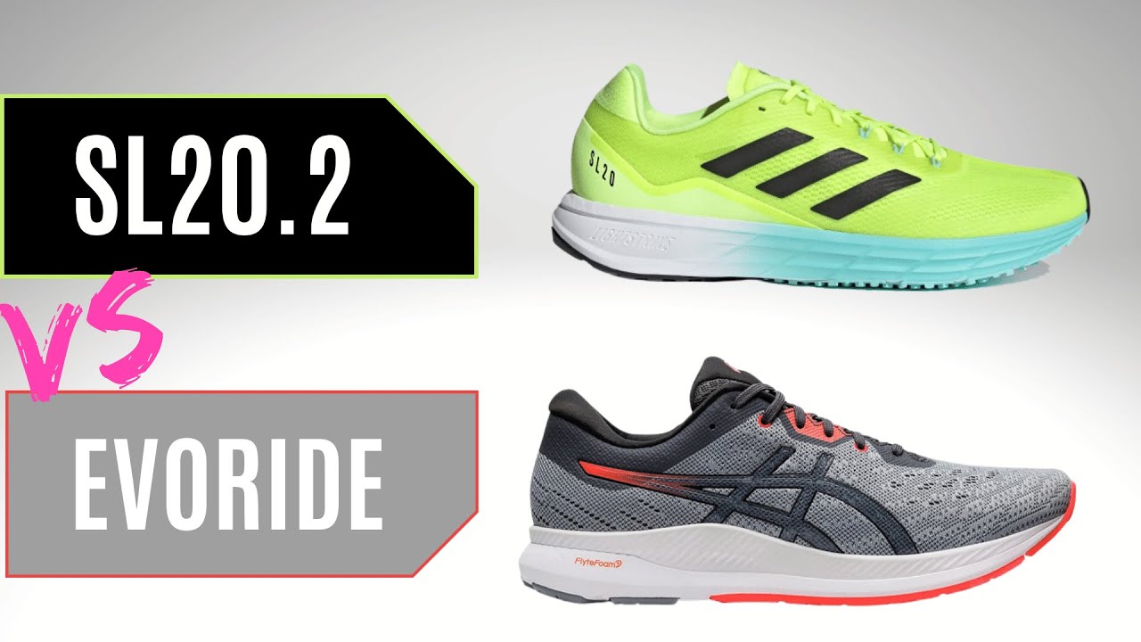 Adidas SL20.2 Vs Asics Evoride