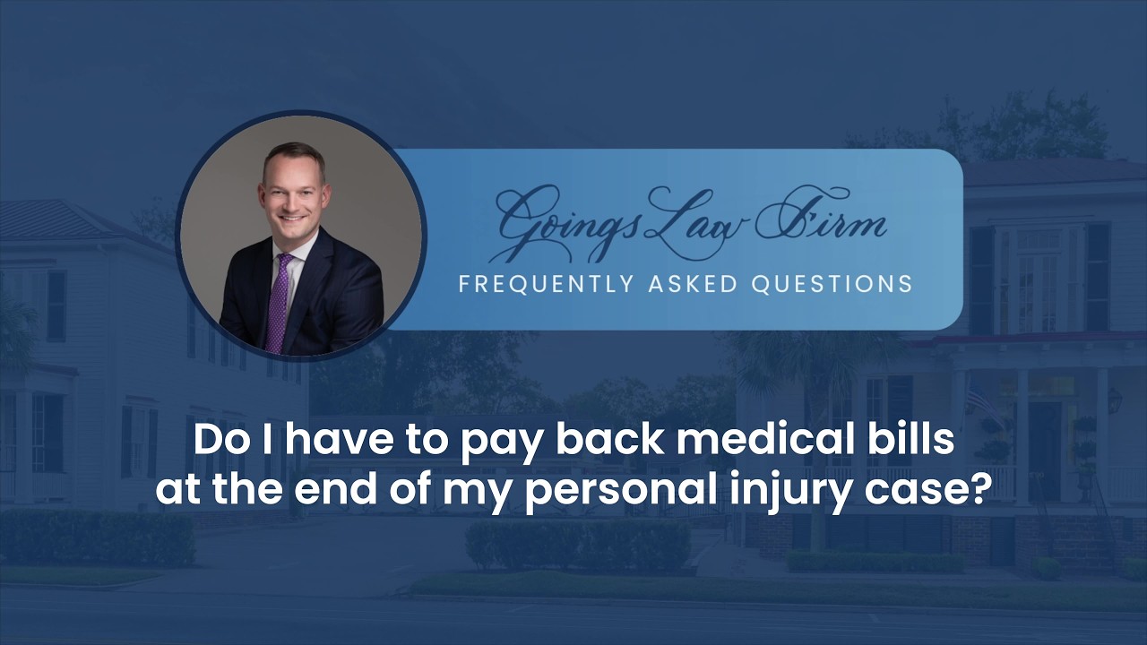 SC Personal Injury FAQs - Do I have to pay back medical bills at the end of my personal injury case?