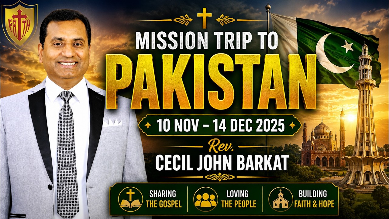 Mission Trip to Pakistan (10 Nov – 14 Dec 2025) Rev. Cecil John Barkat