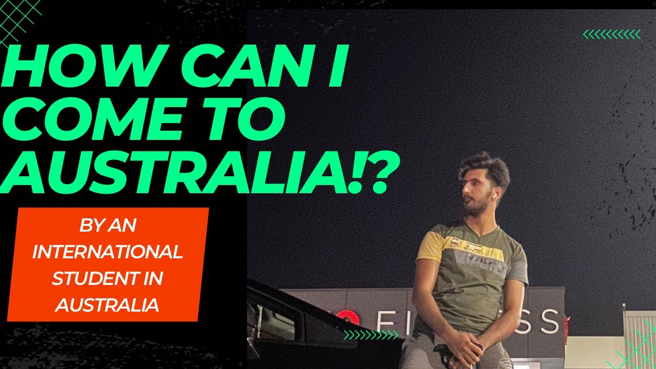 HOW CAN I COME TO AUSTRALIA!? | INTERNATIONAL STUDENT IN AUSTRALIA