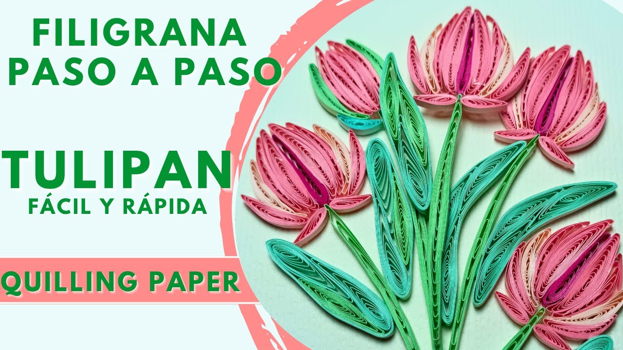 Filigrana Paso a Paso:  Cuadro de Tulipanes | Arte Floral Paso a Paso 🌷 #quillingcrafts #paper #diy