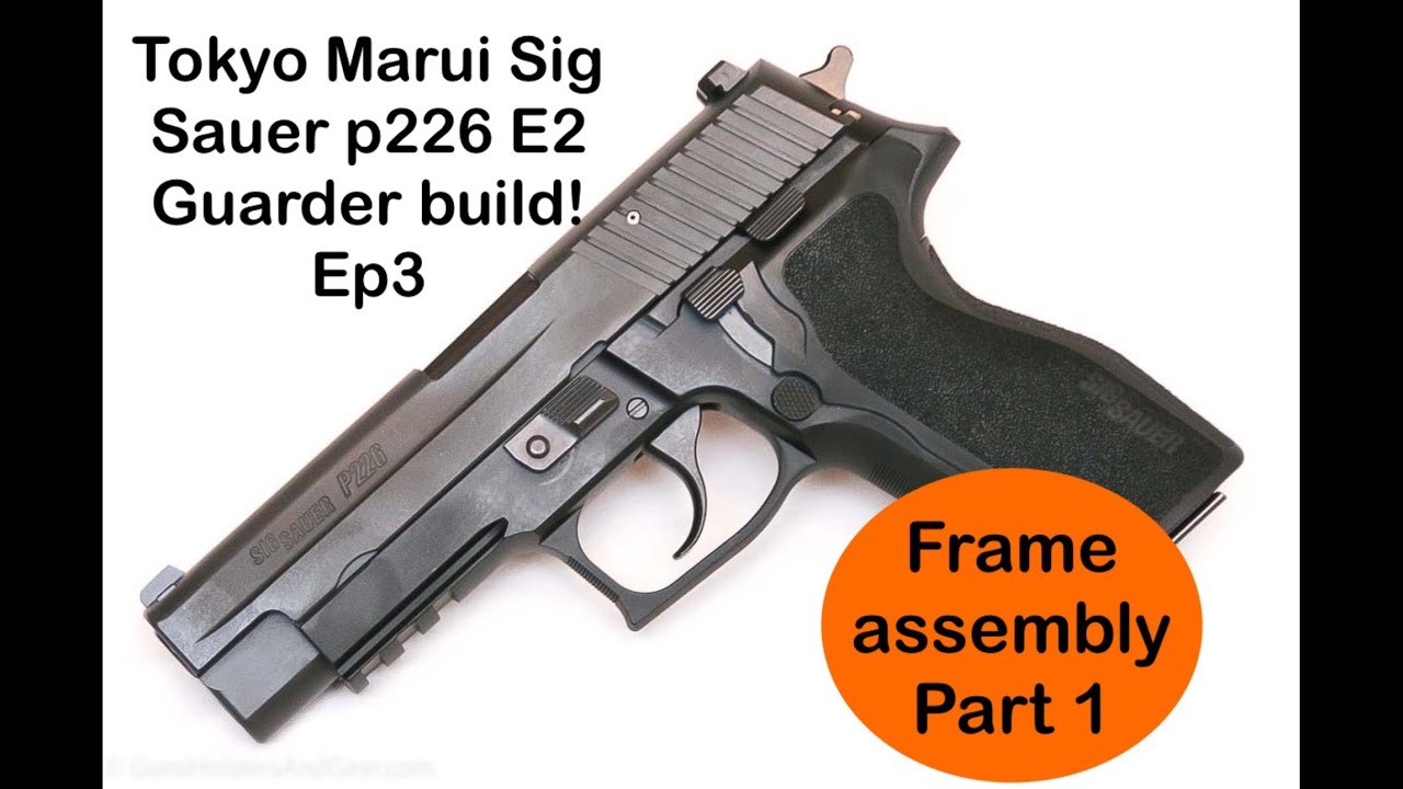 Tokyo Marui p226 e2 episode 3 frame assembly (Part 1) #airsoft #gasblowback #sigsauer #p226