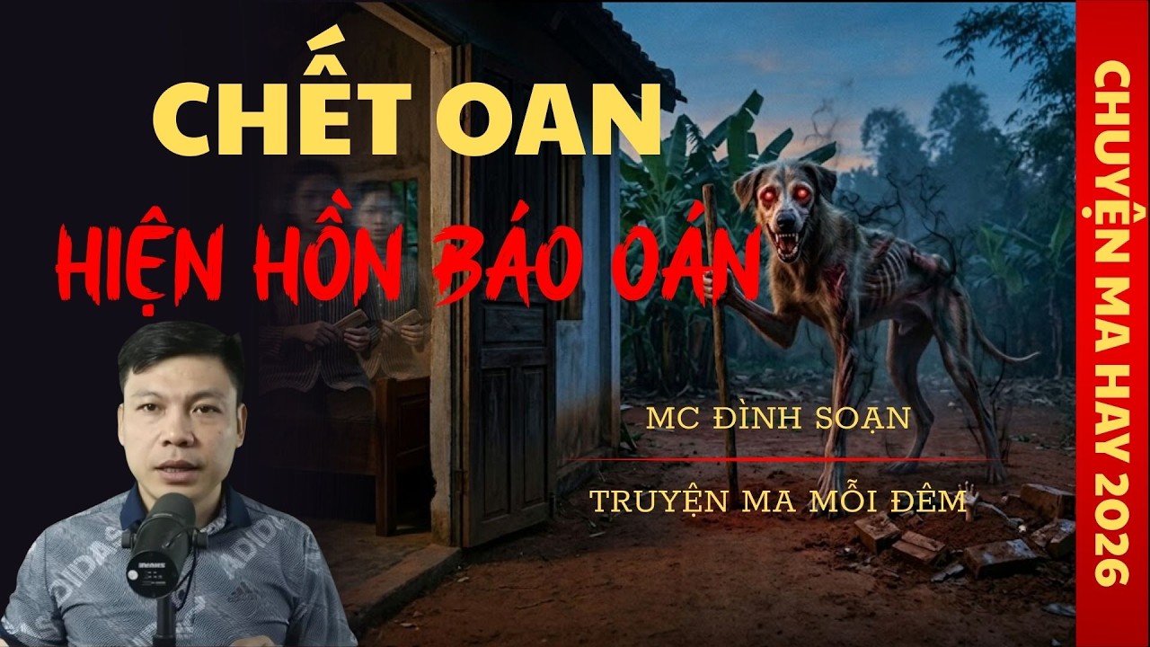 TRUYỆN MA ĐÌNH SOẠN : CHẾT OAN HIỆN HỒN BÁO OÁN / CHUYỆN MA ĐÌNH SOẠN KỂ SỢ