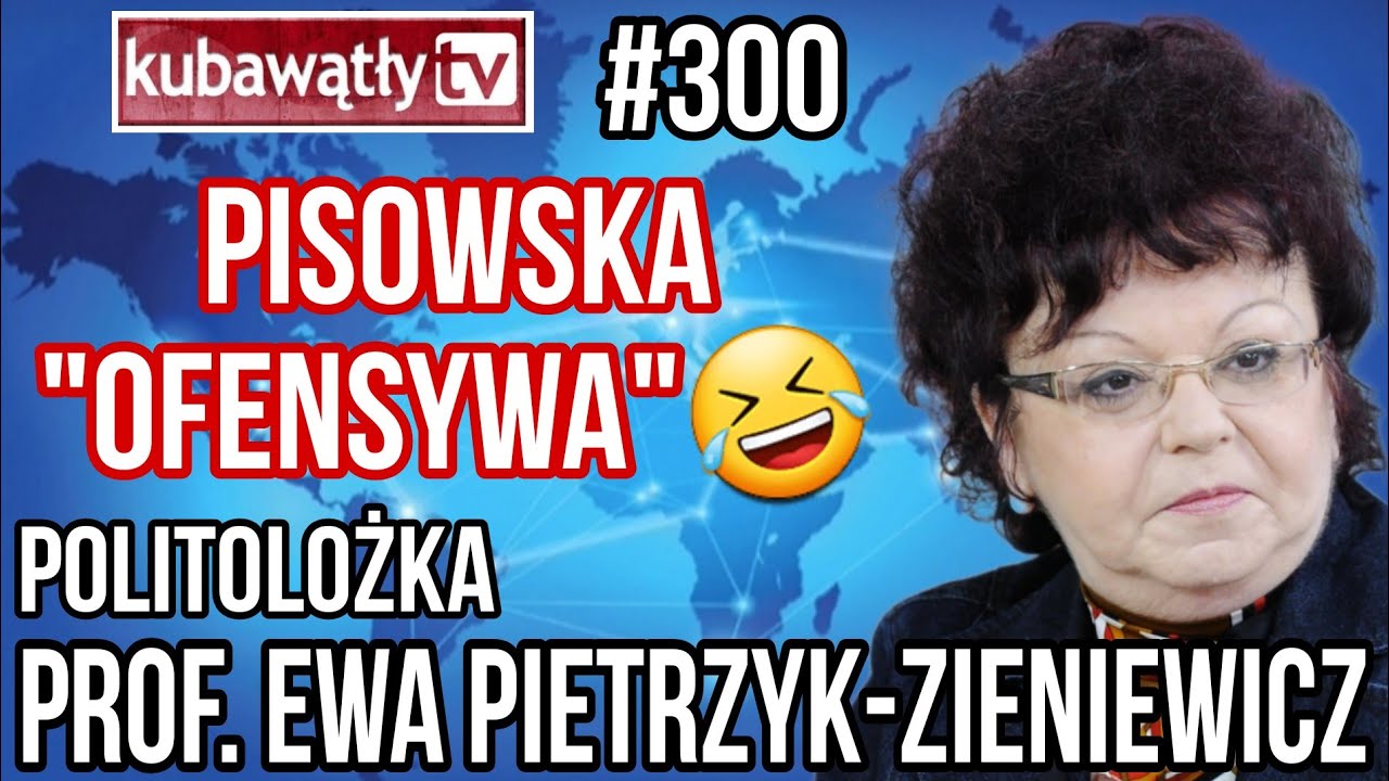 @kubawątłytv odc. 300: PISOFENSYWA GRANATNIKIEM? politolo prof. EWA PIETRZYK-ZIENIEWICZ 23.12.2022