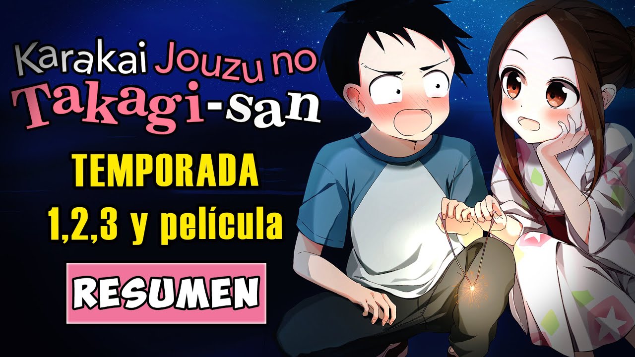 💞Karakai Jouzu no Takagi-san TEMPORADA 1, 2, 3 Y PELÍCULA FINAL | RESUMEN en 30 Minutos