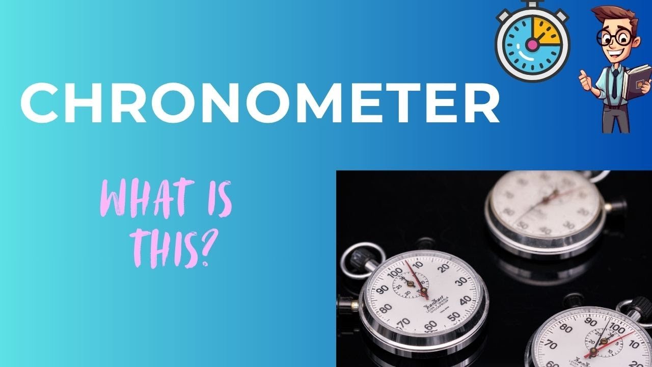 Chronometers or Ship's Clocks