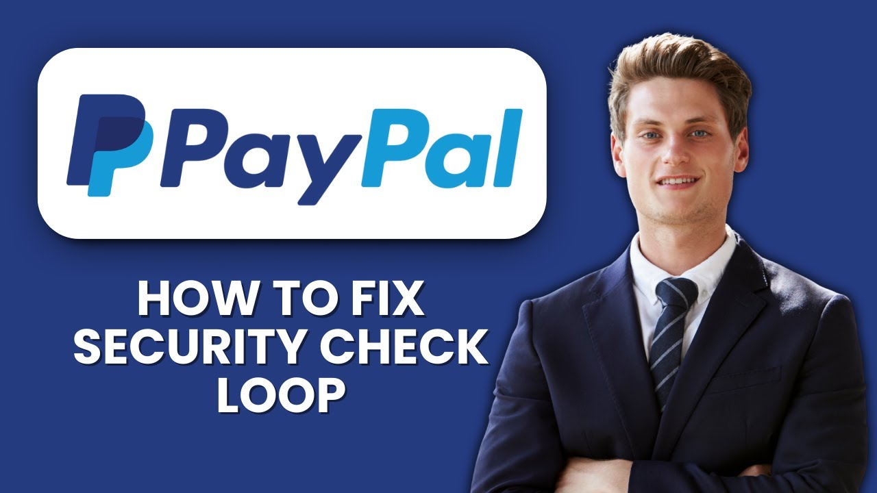 PayPal Security Check Loop &mdash; Fix 🔄 Stop Endless Verification and Access Your Account Fast