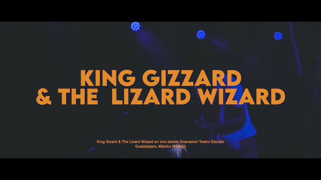 🔥 King Gizzard And The Lizard Wizard en Guadalajara 🔥