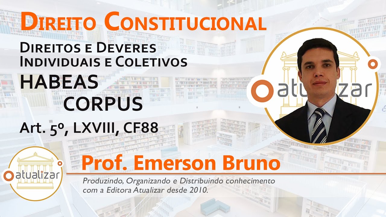 CF88 - Art. 5º, LXVIII (Habeas Corpus)