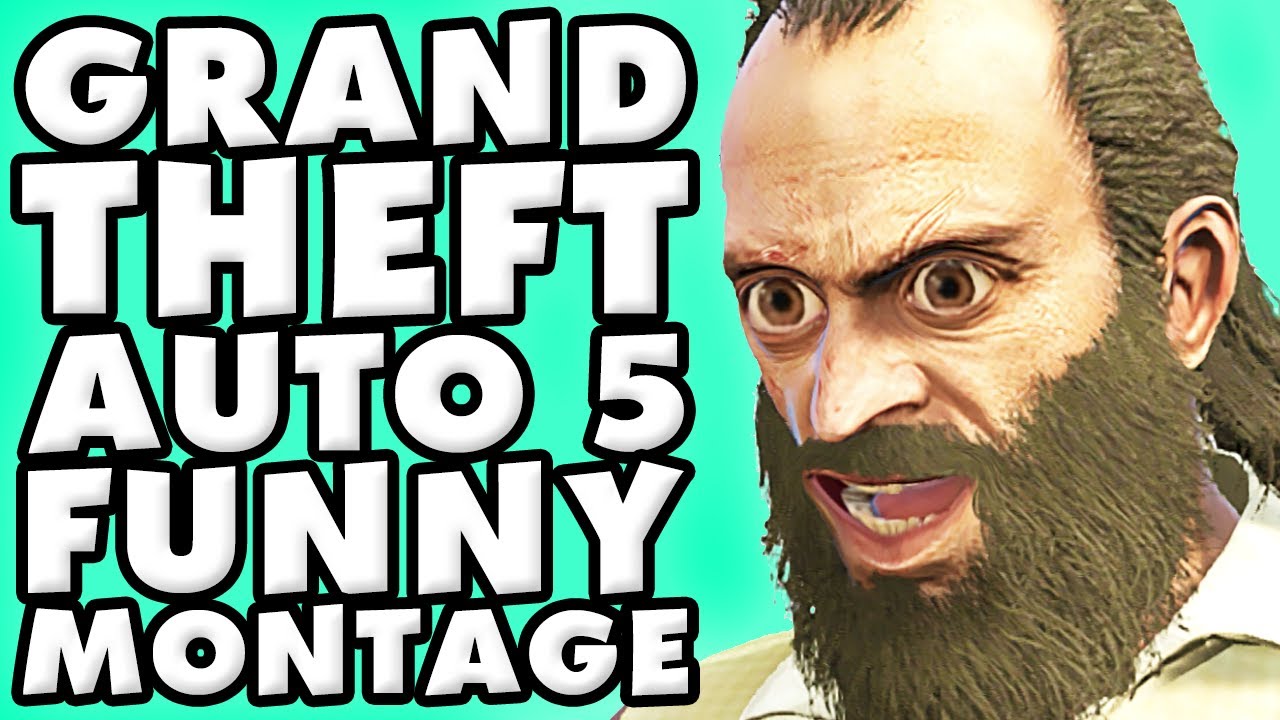 Grand Theft Auto V Funny Montage #3!