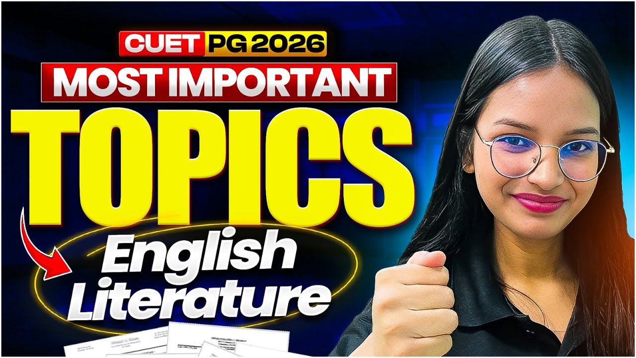 CUET PG 2026 English Literature | Most Important Topics to Focus On