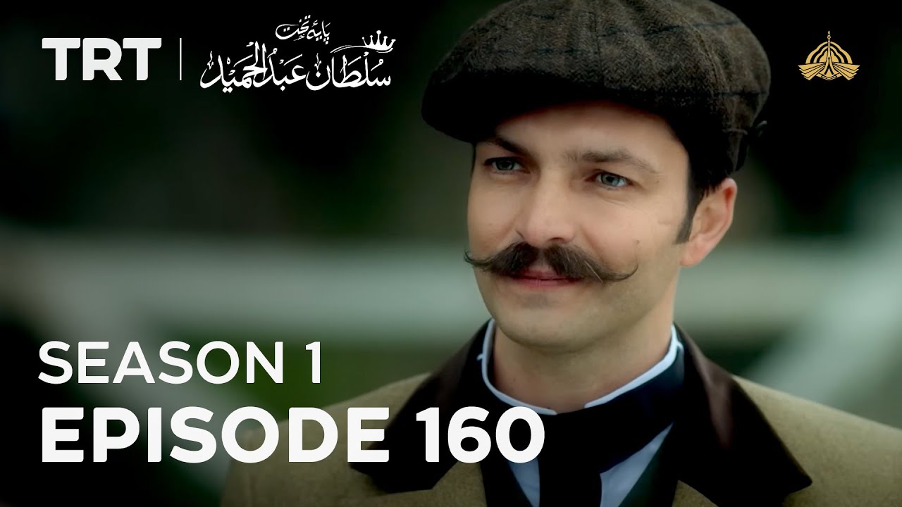 Payitaht Sultan Abdulhamid | Season 1 | Episode 160