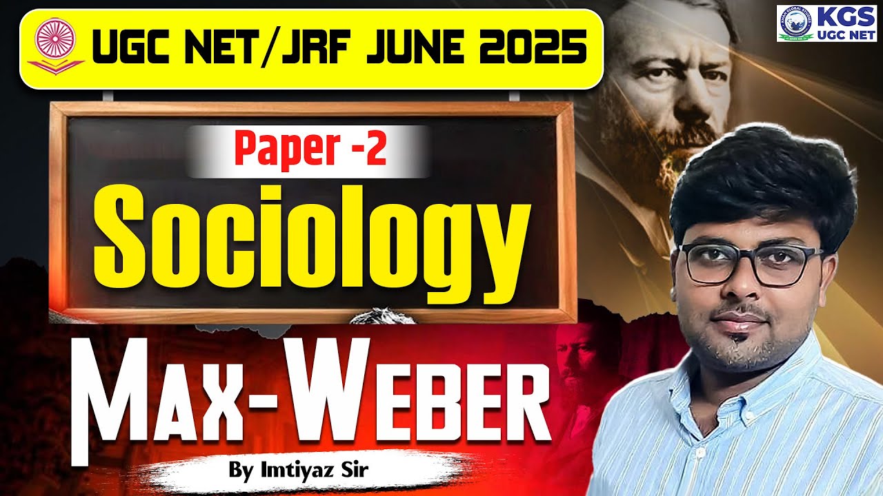 UGC NET/JRF 2025 | PAPER -2 Sociology | Max-Weber UGC NET | Sociology by Imtiyaz Sir | KGS UGC NET