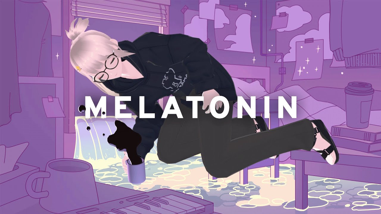 【Melatonin】ゆめみごこち。