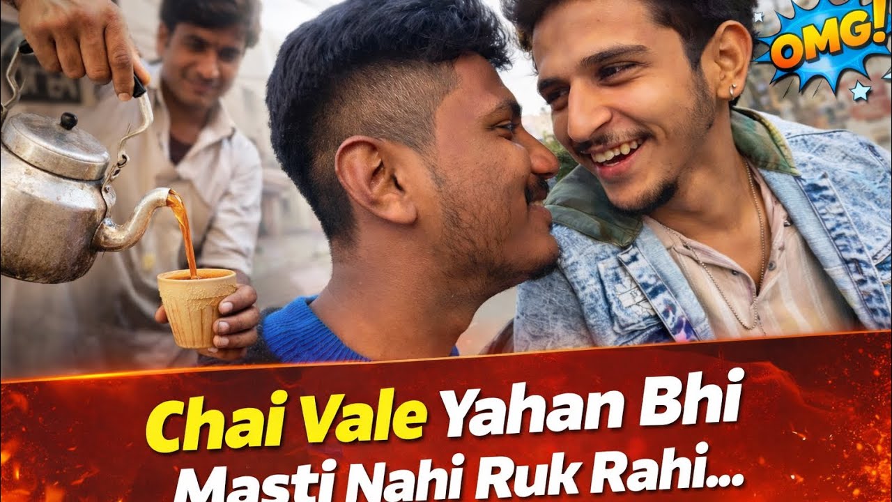 Chai vale ke yahan bhi bak** 😂~~fully comedy vlog