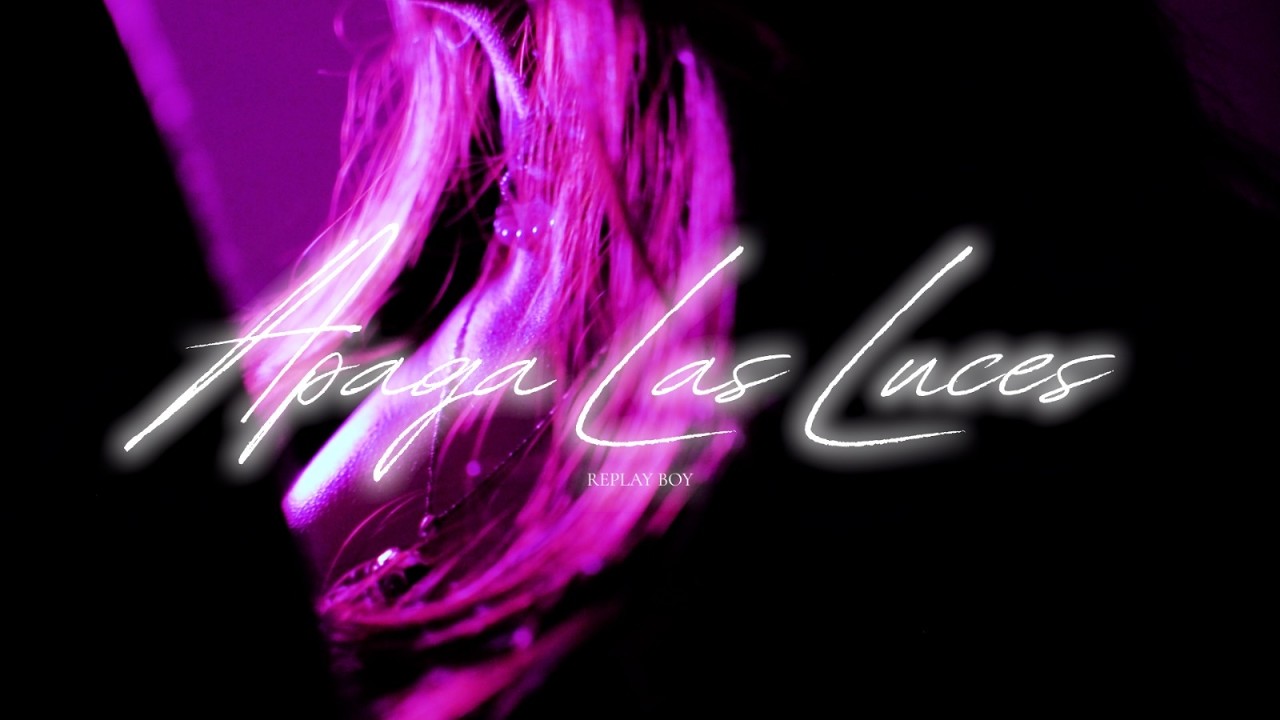 APAGA LAS LUCES - Replay boy (Video oficial)