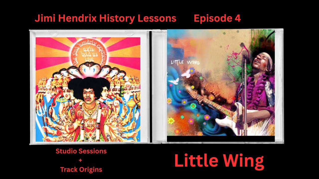 Little Wing Studio Sessions + Track Origins Jimi Hendrix & The Experience 2 Minute Masterpice