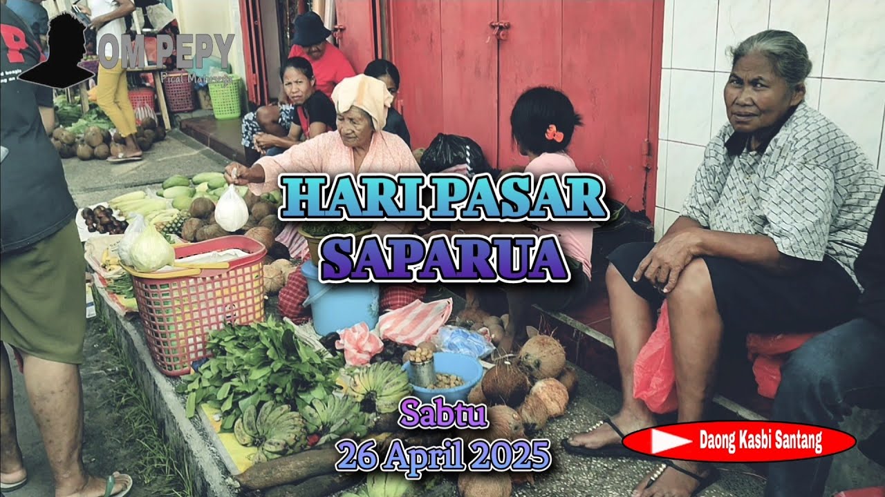 Hari Pasar Saparua 26 April 2025