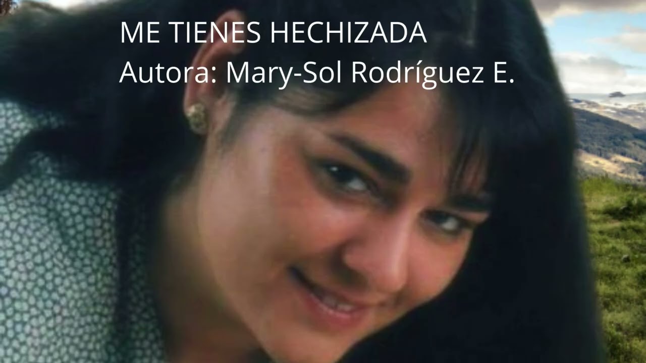 ME TIENES HECHIZADA  Autora: Mary Sol Rodríguez E #amor #tuyyo #emociones #sentimental #sentimientos