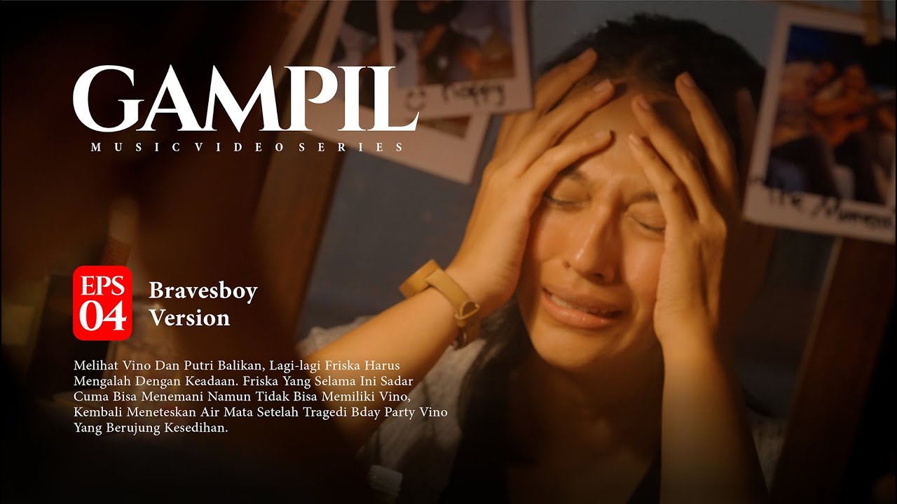 Bravesboy - Gampil ( Official Music Video Series ) Eps 4