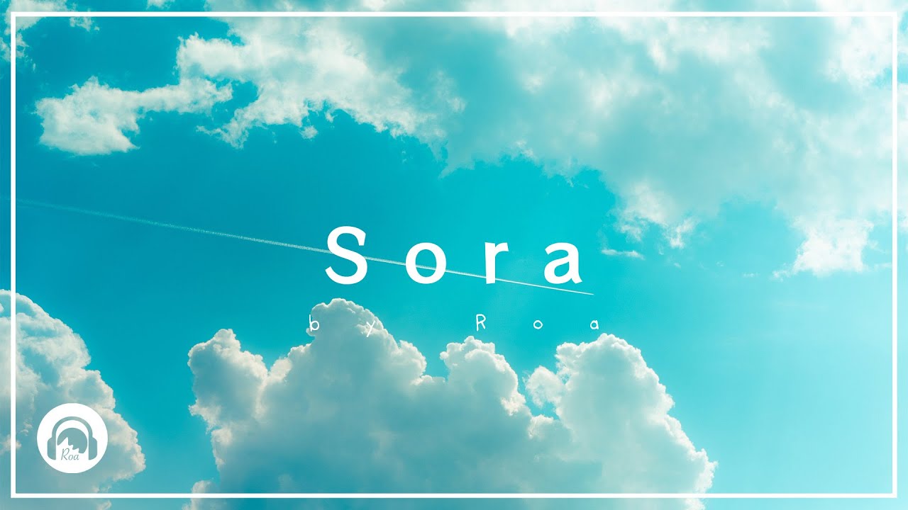 Roa - Sora 【Official】