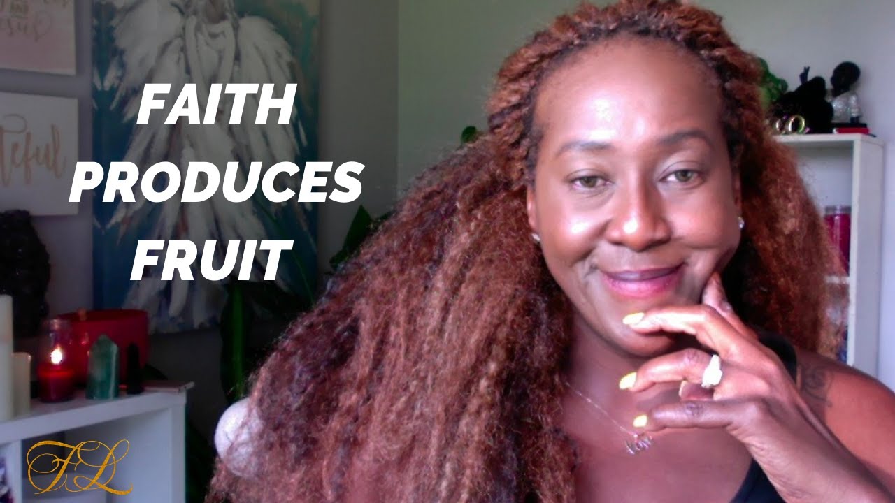 Faith Produces Fruit!
