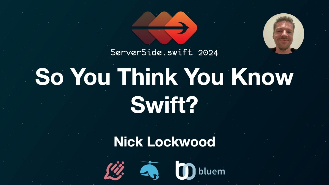 So You Think You Know Swift? - Nick Lockwood
