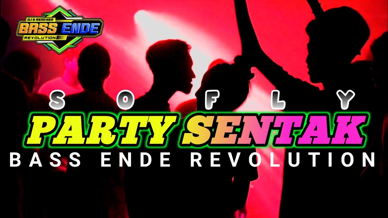 PARTY SENTAK🌴SO FLY - BASS ENDE REVOLUTION 2025