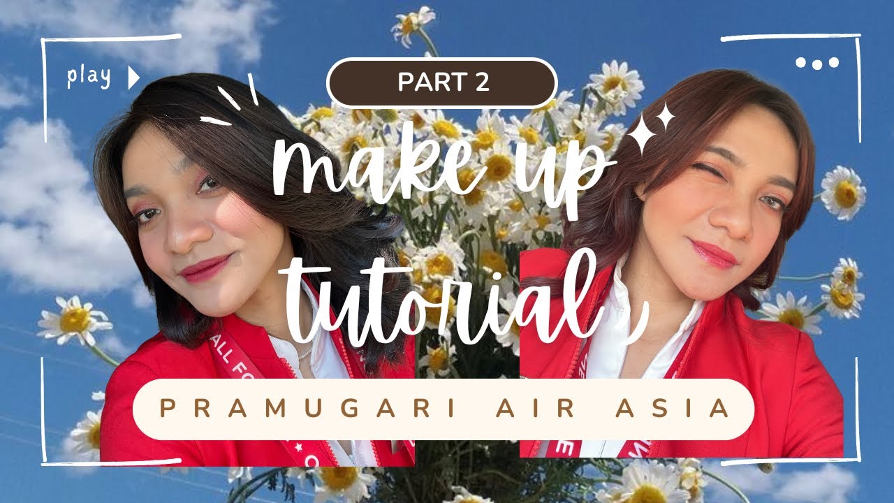 Begini Tutorial Make Up Ala Pramugari AIR ASIA | VLOG 💋 (PART 1)