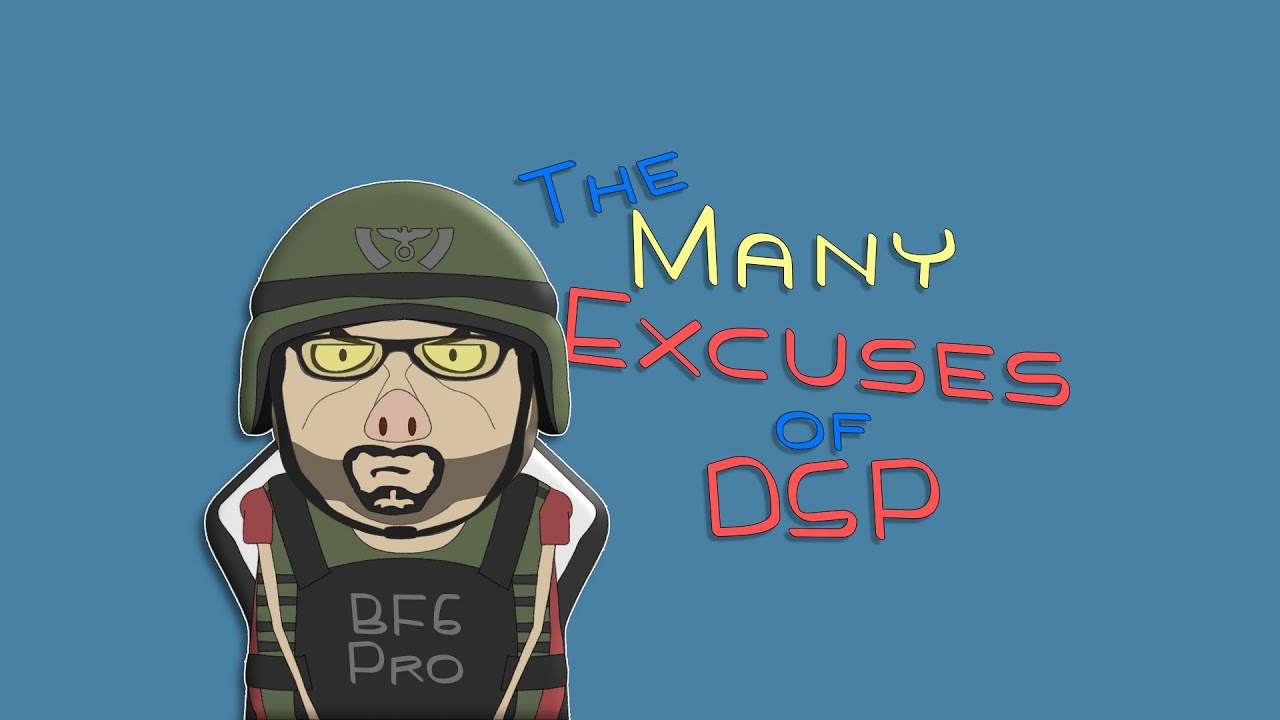 The Many Excuses of DSP