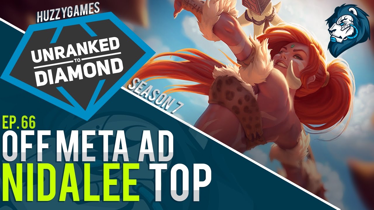 OFF-META AD NIDALEE TOP - Unranked to Diamond - Episode 66