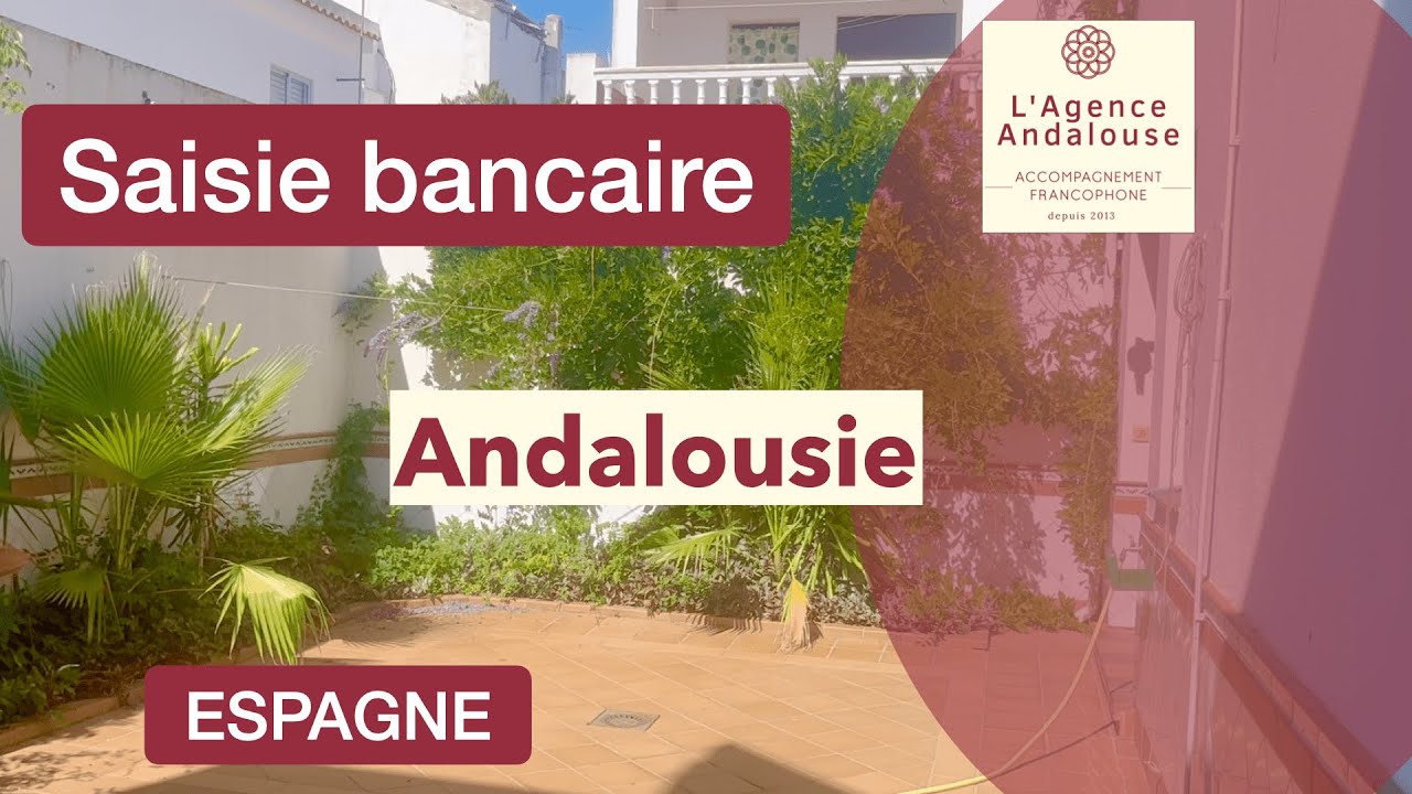 Saisie bancaire - maison a vendre - Andalousie Espagne