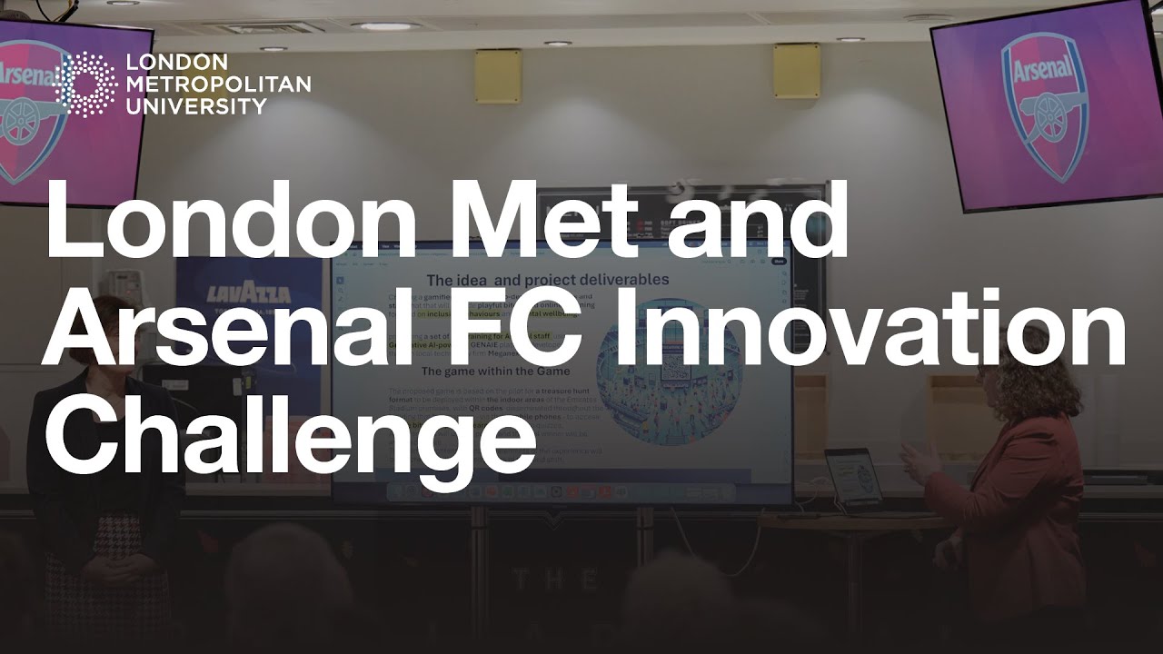 London Metropolitan University and Arsenal FC Innovation Challenge 2024