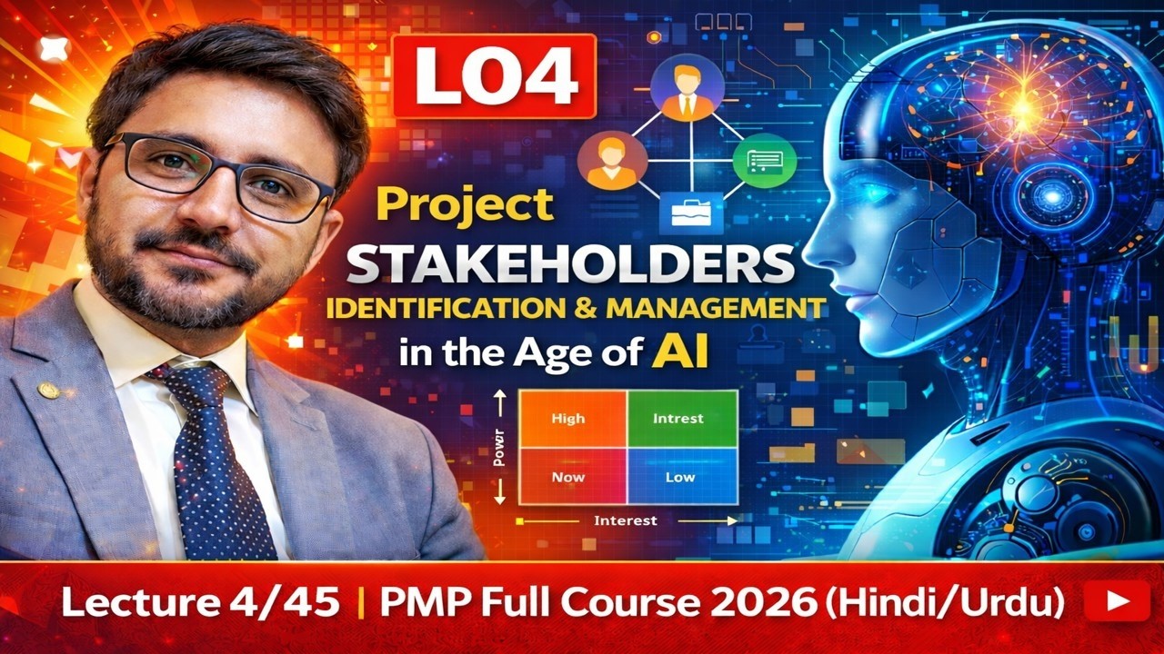 Project Stakeholder  Management in the  Age of AI | PMP Full Course 2026 Lecture 4/45 (Hindi/Urdu)