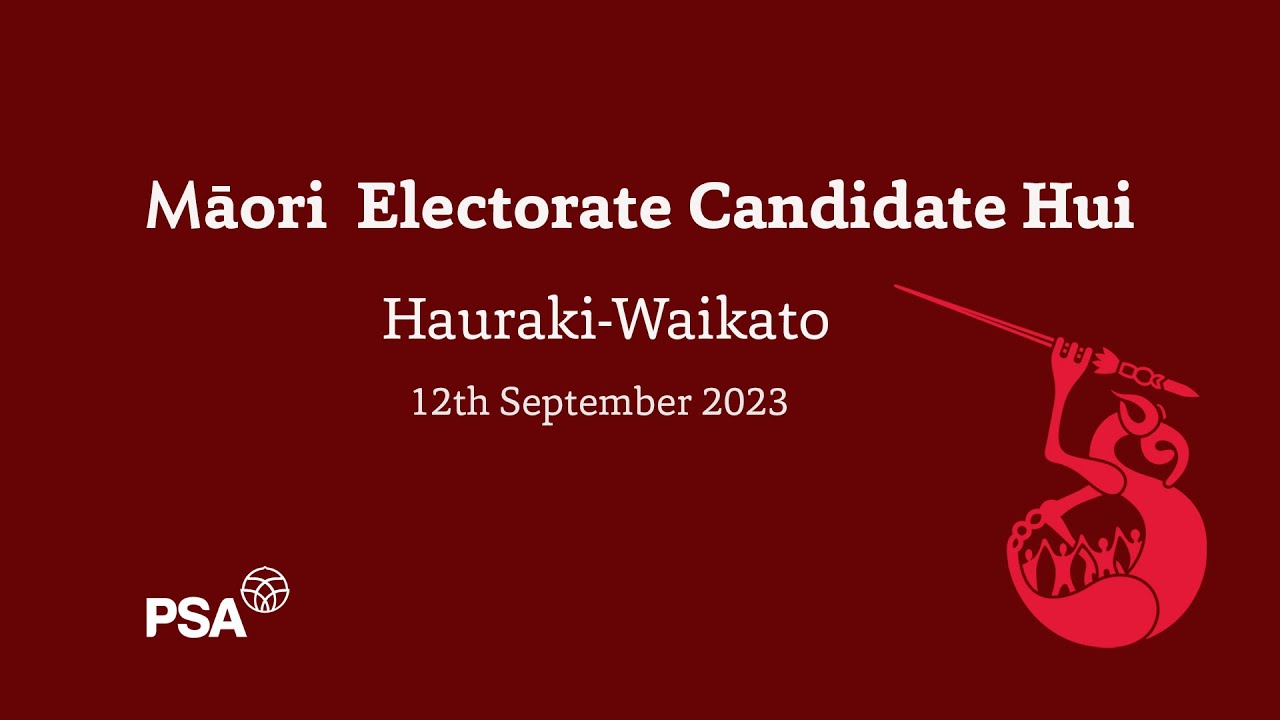 Māori Electorate Candidate Hui | Hauraki-Waikato