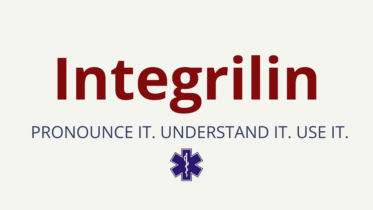 How to Pronounce Integrilin | Integrilin Pronunciation | Medical Terms