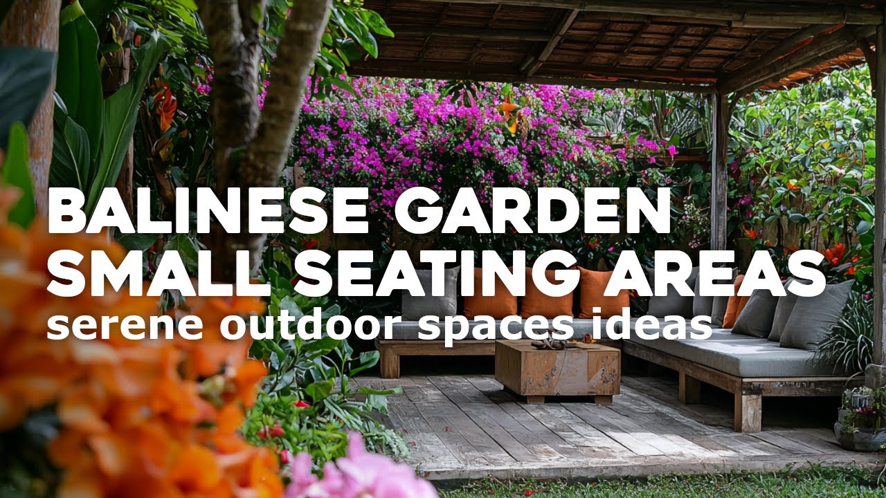 🌴✨ Urban Oasis: Balinese Garden Design for Intimate Small Outdoor Seating Areas