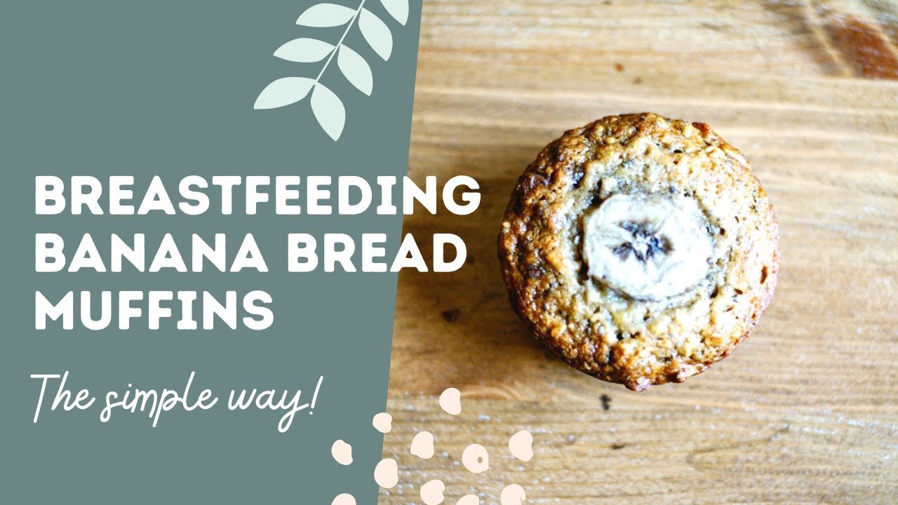 BREASTFEEDING FRIENDLY BANANA BREAD MUFFIN RECIPE!