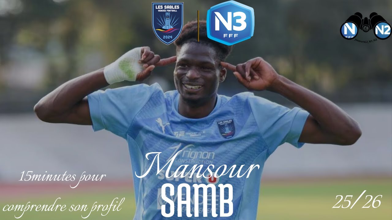Mansour Samb 🇸🇳 - Les Sables VF (N3) - 15min pour comprendre son profil - ⁨@JoueursL2_N1_N2⁩