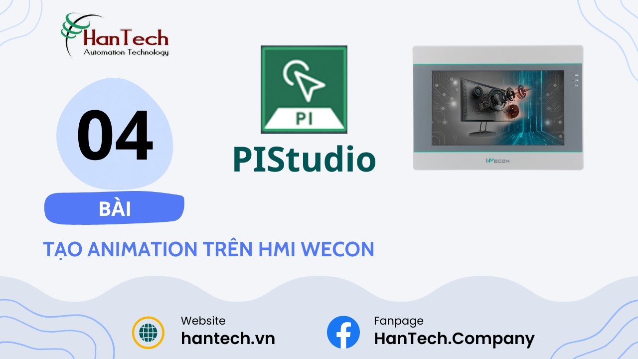 Bài 04: Hướng dẫn tạo Animation cho HMI Wecon trên phần mềm PIStudio