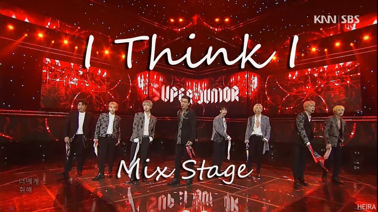 슈퍼주니어(Super Junior) - I Think I 무대 교차편집 (Stage Mix) - HEIRA