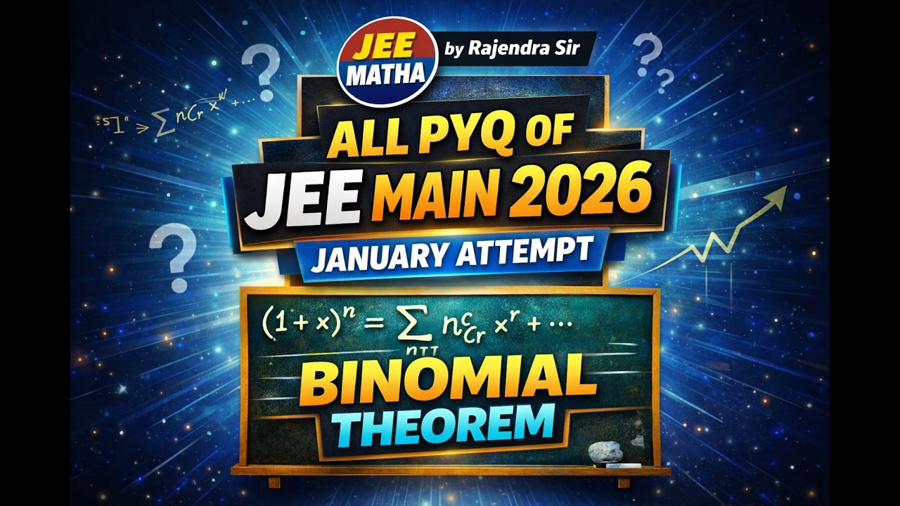 ALL PYQ of JEE Main 2026 (January Attempt) | Binomial Theorem | Complete Solution | J Rajendra Sir