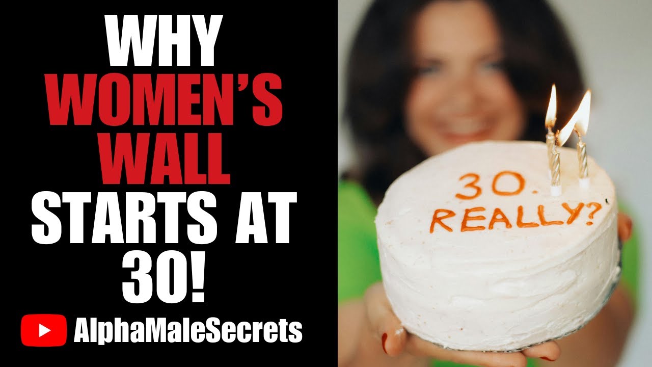 Действительно ли женщины в 30 лет упираются в стену? ( AlphaMaleSecrets )
